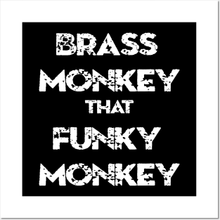 BRASS MONEY THAT FUNKY MONKEY Posters and Art